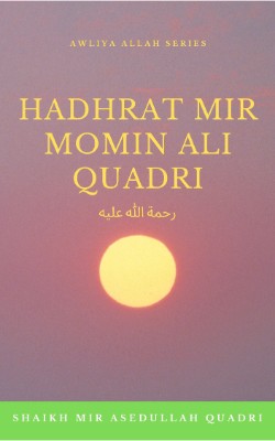 Hadhrat Mir Momin Ali Quadri (رحمة الله عليه)