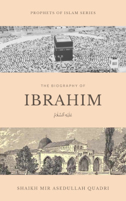 
The biography of Ibrahim (عليه السلام)