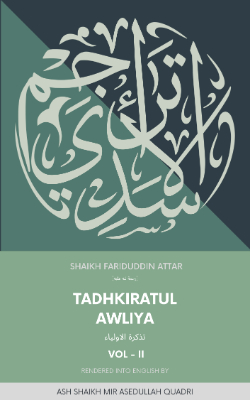 Tadhkiratul Awliya | Remembering Awliya Allah Volume II