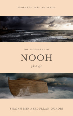 The biography of Nooh (عليه السلام)