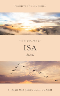 The biography of Isa (عليه السلام)