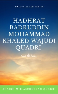 Hadhrat Badruddin Mohammad Khaled Wajudi (رحمة لله عليه)