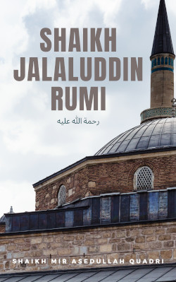 Shaikh Jalaluddin Rumi (رحمتہ اللہ علیہ)