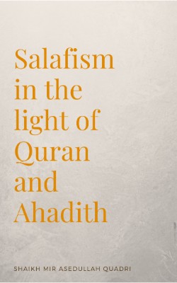 Salafism in the light of Quran and Ahadith