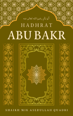 Hadhrat Abu Bakr (رضئ اللہ تعالی عنہ)