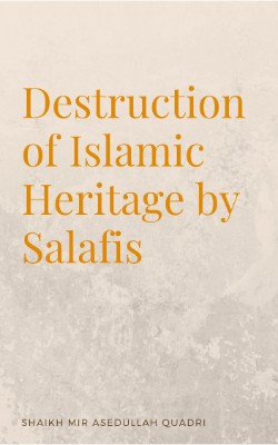 Destruction of Islamic heritage by Salafis
